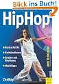 Hip Hop: Basisschritte, Kombinationen, Groove und Rhytmus, Musiktipps