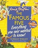 The Famous Five : everything you ever wanted to know!