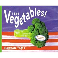 I Eat Vegetables!: Revised Edition (Things I Eat)
