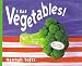 Books : I Eat Vegetables! (Things I Eat series)