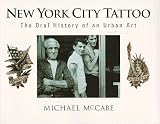 New York City Tattoo: The Oral History of an Urban Art