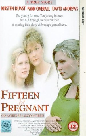 VHS : Fifteen and Pregnant [VHS]