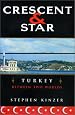 Crescent and Star: Turkey Between Two Worlds