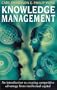 Knowledge Management: An Introduction to Creating Competitive Advantage from Intellectual Capital