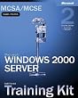 MCSA/MCSE Self-Paced Training Kit (Exam 70-215): Microsoft&reg; Windows&reg; 2000 Server: Microsoft Windows 2000 Server, Second Edition