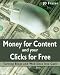 Money for Content and Your Clicks for Free: A Guide to Making Money on the Web