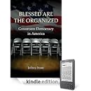 Jeffrey Stout - Blessed Are the Organized: Grassroots Democracy in America