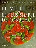 Le Meilleur et le plus simple de Robuchon