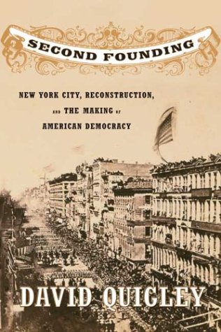 Second Founding: New York City, Reconstruction, and the Making of American Democracy under Reconstruction in The Books Store