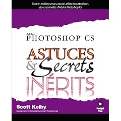 Photoshop CS : Astuces et secrets in�dits