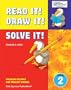 Read It! Draw It! Solve It! Problem Solving for Primary Grades, Grade 2