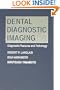 Dental Diagnostic Imaging: Diagnostic Features and Pathology
