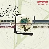 Yoshimatsu: Symphony No. 5; Prelude to the Celebration of Birds