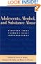 Adolescents, Alcohol, and Substance Abuse: Reaching Teens through Brief Interventions