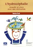 L\'hydrocéphalie : Grandir et vivre avec une dérivation