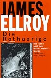 Die Rothaarige. Die Suche nach dem Mörder meiner Mutter by James Ellroy