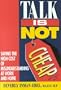 Talk is Not Cheap!: Saving the High Costs of Misunderstandings at Work and Home