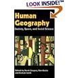 Human Geography: Society, Space, and Social Science by Ron Martin, Derek Gregory, and Graham Smith