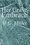 Her Grave Embrace