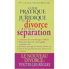 Le Guide pratique du divorce et de la s�parartion