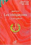 Revue Editions Dalloz - Sirey  / Les obligations tome 2 le fait juridique 9e ed