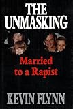The unmasking : married to a rapist
