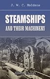 Steamships and Their Machinery: From First to Last