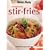Sensational Stir-Fries: Fast, Fresh and Flavoursome ("Australian Women's Weekly" Home Library)