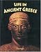 Life in Ancient Greece (Peoples of the Ancient World)