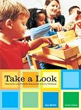 Take a Look: Observation and Portfolio Assessment in Early Childhood