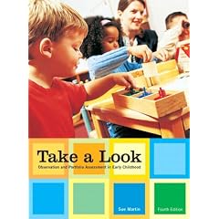Take a Look: Observation and Portfolio Assessment in Early Childhood