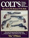 Colt's Single Action Army Revolver: The Legend, The Romance And The Rivals