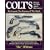 Colt's Single Action Army Revolver: The Legend, The Romance And The Rivals