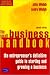 The Small Business Handbook: An Entrepreneur's Definitive Guide to Starting a Business and Growing a Business (Financial Times Series)