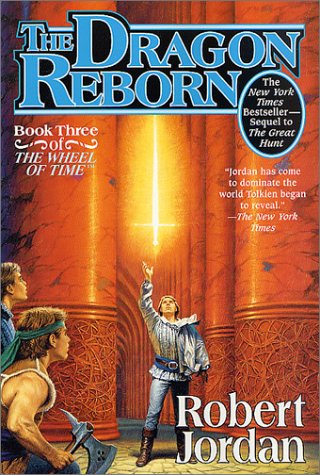 The Dragon Reborn: Book Three of 'The Wheel of Time'