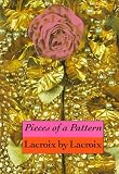 Pieces of a Pattern: Lacroix by Lacroix