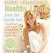 Mariel Hemingway's Healthy Living from the Inside Out CD: Every Woman's Guide to Real Beauty, Renewed Energy, and a Radiant Life