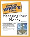 The Complete Idiot's Guide to Managing Your Money (3rd Edition)