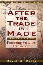 After the Trade is Made: Processing Securities Transactions