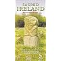 The Traveller's Guide to Sacred Ireland: A Guide to the Sacred Places of Ireland, Her Legends, Folklore and People