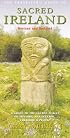 The Traveller's Guide to Sacred Ireland: A Guide to the Sacred Places of Ireland, Her Legends, Folklore and People