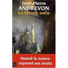 Le Monde enfin : R�cits d'une fin du monde annonc�e