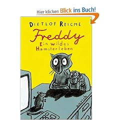 Freddy. Ein wildes Hamsterleben