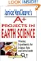 Janice VanCleave's A+ Projects in Earth Science: Winning Experiments for Science Fairs and Extra Credit