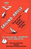 Sailing Drills: How to Sail Better, Faster, Smarter, Safer