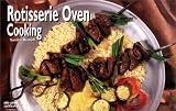 Rotisserie Oven Cooking (Nitty Gritty Cookbooks)