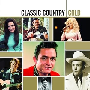 Classic Country Gold [Original Recording Remastered]