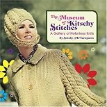 Museum of Kitschy Stitches: A Gallery of Notorious Knits