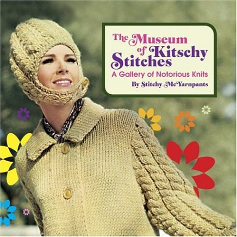Museum of Kitschy Stitches: A Gallery of Notorious Knits