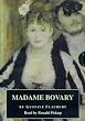 Madame Bovary: Complete & Unabridged (Cover to Cover)